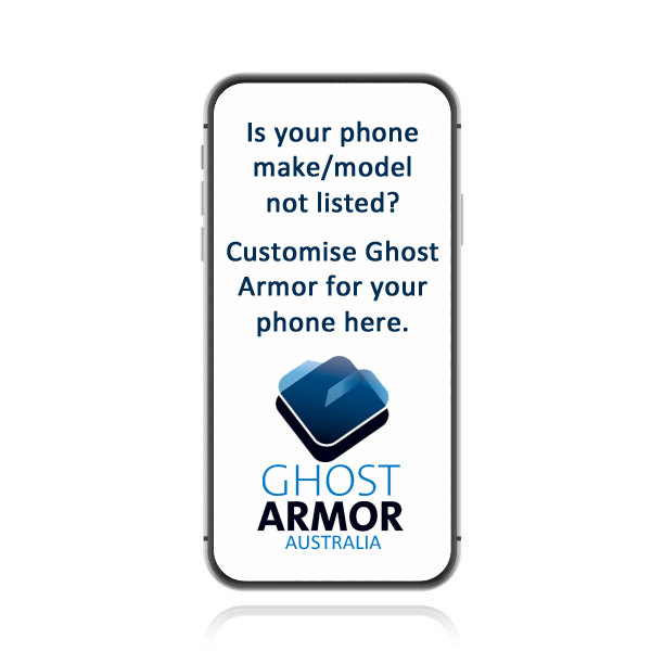 Is you phone make/model not listed? Customise protection here.